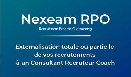 Nexeam RPO - Recruitment Process Outsourcing - Externalisation totale ou partielle 
de vos recrutements 
à un Consultant Recruteur Coach